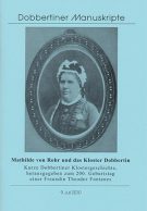 Schriftenreihe „Dobbertiner Manuskripte“ Heft 9 – Mathilde von Rohr und das Kloster Dobbertin